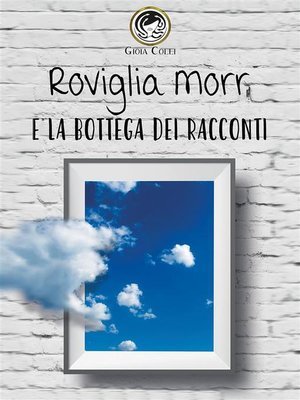 cover image of Roviglia Morr e la Bottega dei racconti